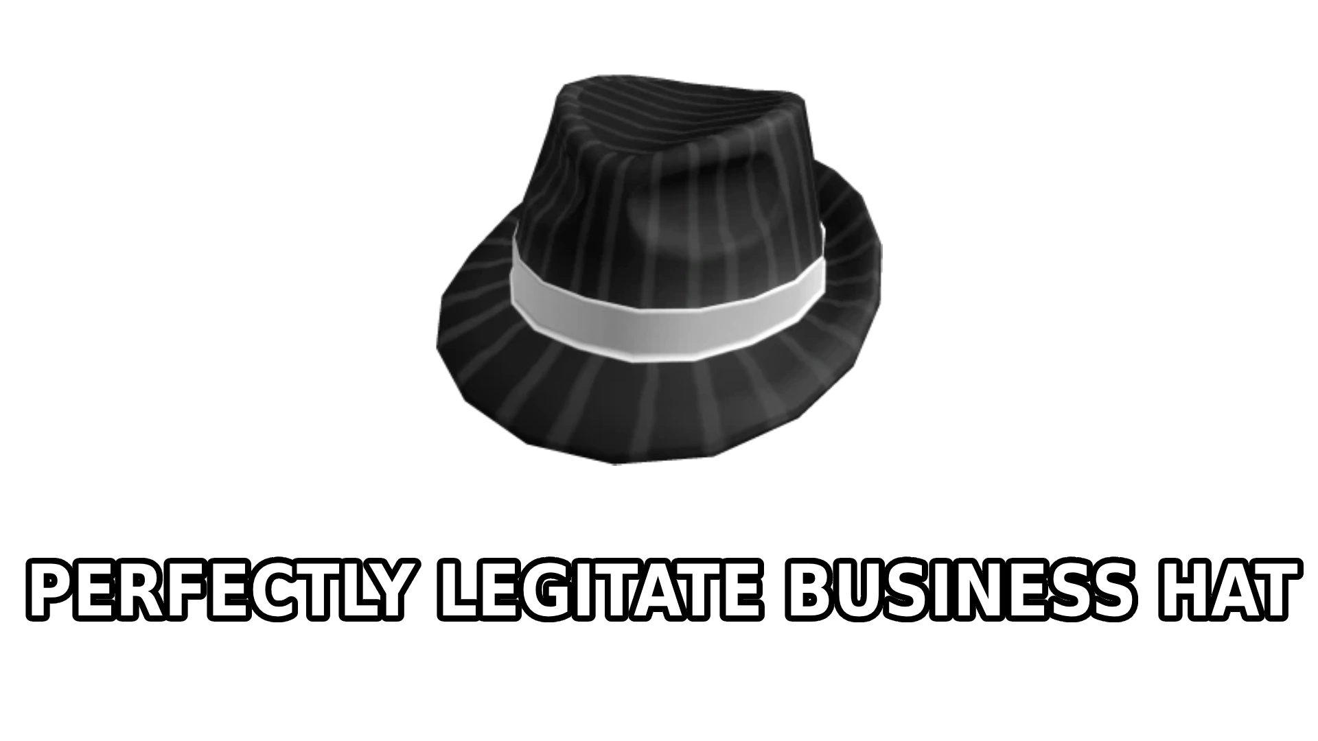 Perfectly Legitmate Business Hat